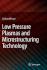 Low Pressure Plasmas and Microstructuring Technology