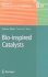 Bio Inspired Catalysts (Hb 2009)