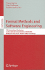 Formal Methods and Software Engineering: 10th International Conference on Formal Engineering Methods Icfem 2008, Kitakyushu-City, Japan, October.../ Programming and Software Engineering)