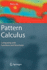 Pattern Calculus: Computing With Functions and Structures