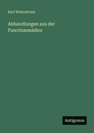 Abhandlungen aus der Functionenlehre