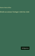 Briefe an seinen Verleger 1906 bis 1926