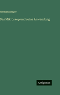 Das Mikroskop und seine Anwendung