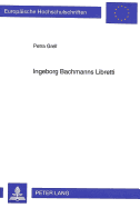 Ingeborg Bachmanns Libretti Petra Grell