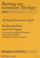Strukturprobleme Moderner Exegese: Eine Analyse Von Rudolf Bultmanns Und Leonhard Goppelts �Theologie Des Neuen Testaments� (Beitr�ge Zur Rationalen Theologie) (German Edition)
