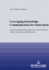 Leveraging Knowledge Communication for Innovation: Framework, Methods and Applications of Social Network Analysis in Research and Development