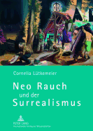Neo Rauch und der Surrealismus