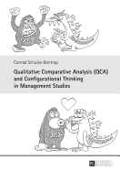 Qualitative Comparative Analysis (Qca) and Configurational Thinking in Management Studies