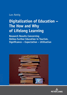 Digitalization of Education-the How and Why of Lifelong Learning
