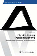 Die Nichtlineare Poissongleichung: Symmetrieaussagen Mittels Maximumsprinzip (German Edition)