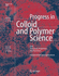Progress in Colloid and Polymer Science: Gels: Structures, Properties, and Functions
