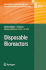 Disposable Bioreactors (Advances in Biochemical Engineering/Biotechnology, 115)