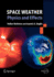 Space Weather-Physics and Effects