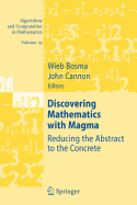Discovering Mathematics With Magma