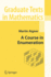 A Course in Enumeration (Graduate Texts in Mathematics, 238)