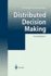 Distributed Decision Making