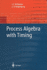 Process Algebra With Timing