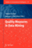 Quality Measures in Data Mining