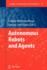 Autonomous Robots and Agents