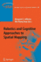 Robotics and Cognitive Approaches to Spatial Mappi
