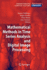 Mathematical Methods in Signal Processing and Digi