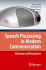 Speech Processing in Modern Communication: Challenges and Perspectives (Springer Topics in Signal Processing, 3)