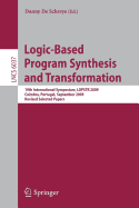 Logic-Based Program Synthesis and Transformation: 19th International Symposium, Lopstr 2009, Coimbra, Portugal, September 2009, Revised Selected Papers