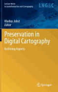 Preservation in Digital Cartography
