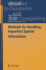 Methods for Handling Imperfect Spatial Information (Studies in Fuzziness and Soft Computing)