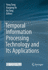 Temporal Information Processing Technology and Its