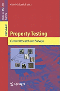Property Testing: Current Research and Surveys (Lecture Notes in Computer Science, 6390)
