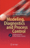 Modeling, Diagnostics and Process Control: Implementation in the DiaSter System