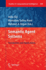 Semantic Agent Systems: Foundations and Applications: 344 (Studies in Computational Intelligence, 344) [Hardcover] [Jan 21, 2011] Elci, Atilla; Kon�, Mamadou Tadiou and Orgun, Mehmet a.