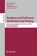 Hardware and Software: Verification and Testing: 6th International Haifa Verification Conference, Hvc 2010, Haifa, Israel, October 4-7, 2010. Revised...(Lecture Notes in Computer Science, 6504)