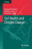 Soil Health and Climate Change: 29 (Soil Biology, 29) [Hardcover] [Jul 24, 2011] Singh, Bhupinder Pal; Cowie, Annette L. and Chan, K. Yin