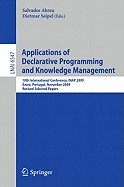 Applications of Declarative Programming and Knowledge Management: 18th International Conference, INAP 2009, �vora, Portugal, November 3-5, 2009, Revised Selected Papers