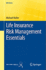 Life Insurance Risk Management Essentials (Eaa Series)