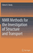 Nmr Methods for the Investigation of Structure and Transport