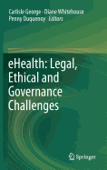 Ehealth: Legal, Ethical and Governance Challenges