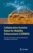 Collaborative Assistive Robot for Mobility Enhancement (Carmen)
