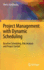 Project Management With Dynamic Scheduling