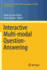 Interactive Multi-Modal Question-Answering