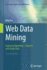 Web Data Mining: Exploring Hyperlinks, Contents, and Usage Data (Data-Centric Systems and Applications)