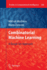 Combinatorial Machine Learning