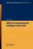 Affective Computing and Intelligent Interaction: 137 (Advances in Intelligent and Soft Computing, 137) [Paperback] [Jan 23, 2012] Luo, Jia