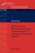 Optimal Sensor Networks Scheduling in Identification of Distributed Parameter Systems (Lecture Notes in Control and Information Sciences, 425)