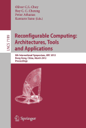 Reconfigurable Computing: Architectures, Tools and Applications: 8th International Symposium, Arc 2012, Hongkong, China, March 19-23, 2012, Proceedings (Lecture Notes in Computer Science, 7199)