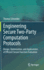 Engineering Secure Two-Party Computation Protocols: Design, Optimization, and Applications of Efficient Secure Function Evaluation [Paperback] [Aug 04, 2012] Schneider, Thomas