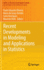 Recent Developments in Modeling and Applications I