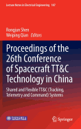 Proceedings of the 26th Conference of Spacecraft Tt&C Technology in China